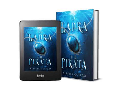 Copertina di un romantasy "La ladra e il pirata" di Alessia Colizzi